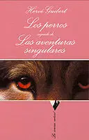 Los Perros Seguido de las Aventuras Singulares
