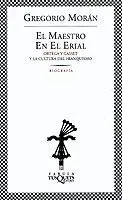 El Maestro en el Erial : Ortega y Gasset y la Cultura del Franquismo