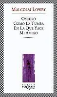 Oscuro Como la Tumba en la que Yace mi Amigo