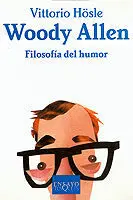 Woody Allen. Filosofía del Humor