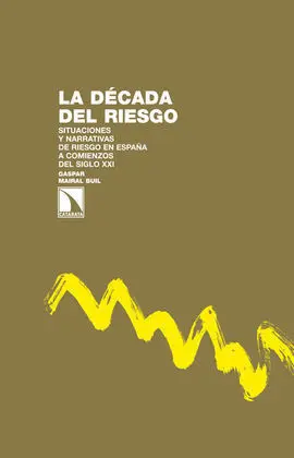 La Década del Riesgo