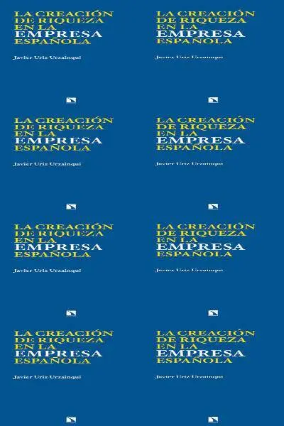 La Empresa: ¿Destrucción o Creación de Riqueza?