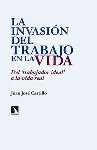 La Invasión del Trabajo en la Vida