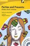 Parties And Presents, Three Short Stories, Elementary-Lower-Intermediate, Level