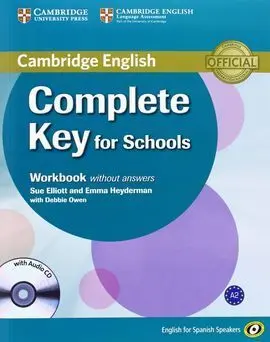 Complete Key For Schools. Workbook Without Answers + Audio Cd