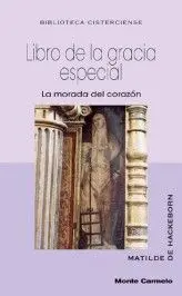 Libro de la Gracia Especial. La Morada del Corazon