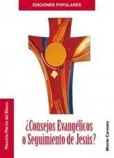 Consejos Evangelicos o Seguimiento de Jesus?