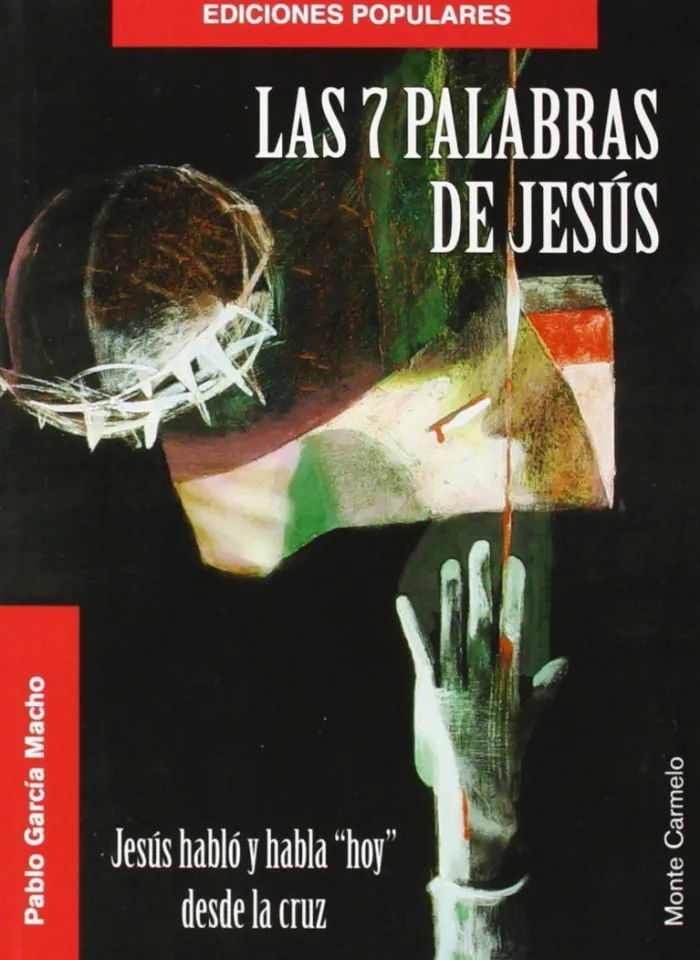 Siete Palabras de Jesus,Las