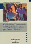 Calificación y Consecuencias del Despido Imporcedente y por Causas Objetivas