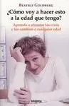 Cómo Voy a Hacer esto a la Edad que Tengo?