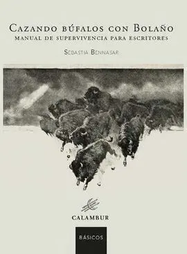 Cazando Búfalos con Bolaño
