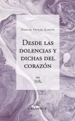 Desde las Dolencias y Dichas del Corazon