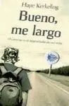 Bueno, me Largo