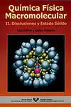 Quimica Fisica Macromolecular. Ii. Disoluciones y