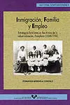 Inmigracion, Familia y Empleo. Estrategias Familia