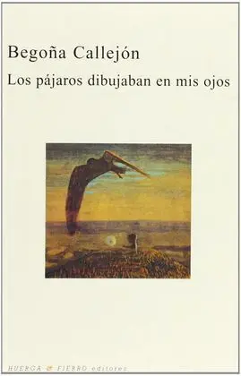 Los Pájaros Dibujaban en Mis Ojos