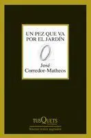 Un Pez que Va por el Jardín