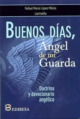 Buenos Dias Angel de mi Guarda