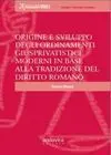 Origine e Sviluppo Degli Ordinamenti Giusprivatistici Moderni In Base Alla Tradi