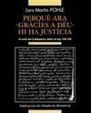 Perquè Ara? Gràcies a Déu- Hi Ha Justícia