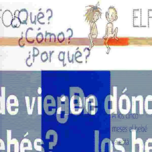 ¿De Dónde Vienen los Bebes?