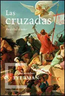 Las Cruzadas. Realidad y Mito