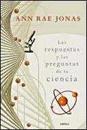 Las Respuestas y las Preguntas de la Ciencia