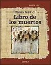 Cómo Leer el Libro de los Muertos