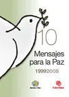 10 Mensajes para la Paz (1999-2008)