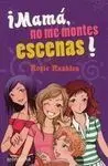 Mamá, no me Montes Escenas!