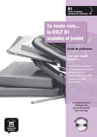 En Route Vers le Delf Scolaire Et Junior Niveau B1 - Guide Du Professeur + Cd