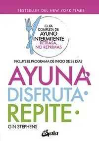 Ayuna, Disfruta, Repite