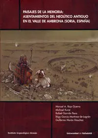 Paisajes de la Memoria: Asentamientos del Neolitico Antiguo en el