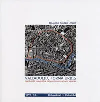 Valladolid, Forma Urbis