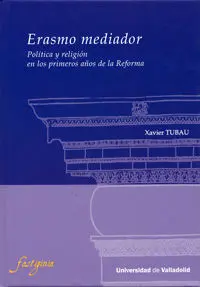 Erasmo Meditador (Politica y Religion en los Primeros Años)