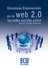 Estrategias Empresariales en la Web 2. 0. Las Redes