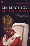 Benedicto Xvi. El Papa Enigma