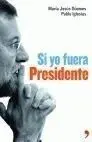 Si yo Fuera Presidente