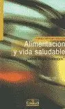 Alimentacion y Vida Saludable ¿Somos lo que Comemos?