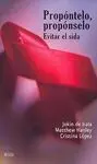 Propóntelo, Propónselo