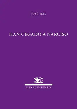Han Cegado a Narciso