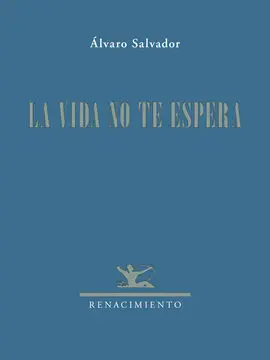 La Vida no te Espera