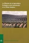 La Difusión de la Agricultura Ecológica Como Innovación en el Olivar Andaluz