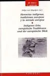 Herencias Indigenas, Tradiciones Europeas y la Mirada