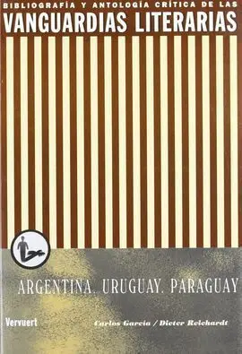 Las Vanguardias Literarias en Argentina, Uruguay y Paraguay