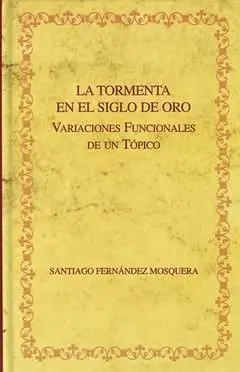La Tormenta en el Siglo de Oro