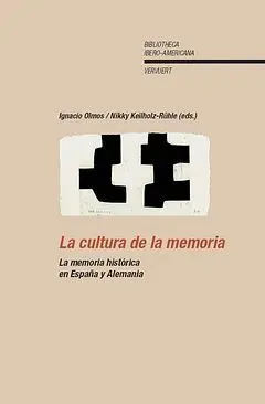 La Cultura de la Memoria. memoria Historica en Espa?A y Alema