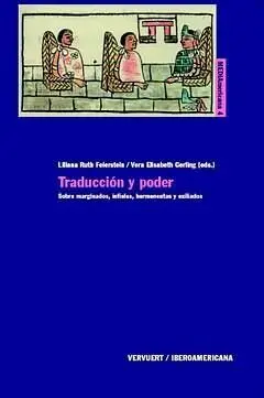 Traducción y Poder. Sobre Marginados, Infieles, Hermeneutas y Exiliados.