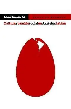 Cultura y Cambio Social en America Latina.