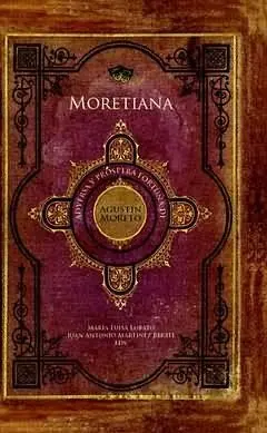 Moretiana. Adversa y Próspera Fortuna de Agustín Moreto.
